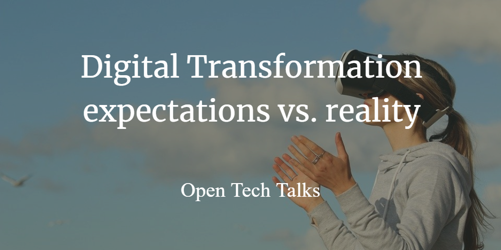 Digital-transformation-expectations-vs.-reality-1 Digital transformation expectations vs. reality