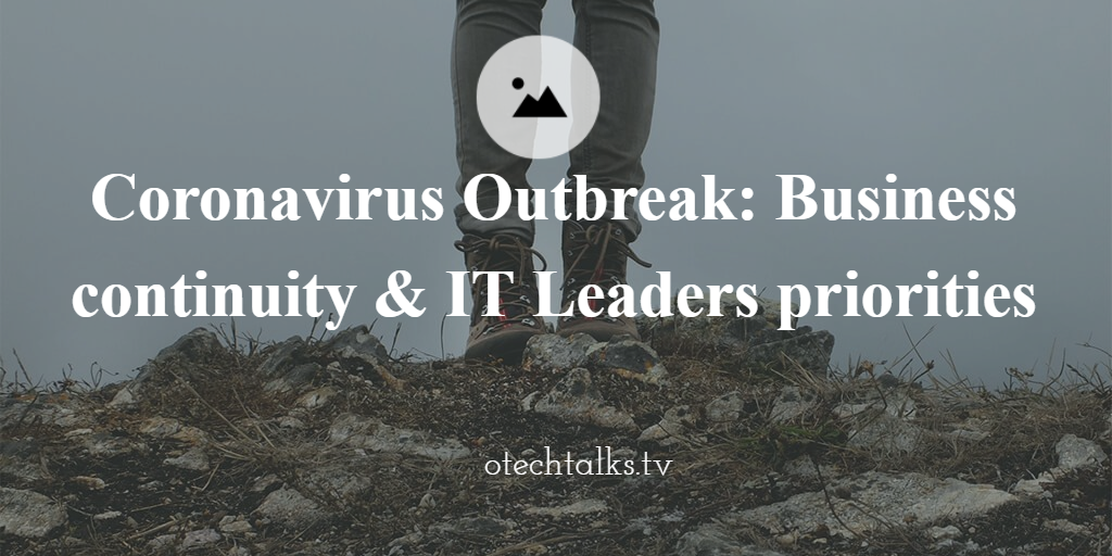 IT-Leaders-Priorities Coronavirus Outbreak: Business continuity & IT Leaders priorities