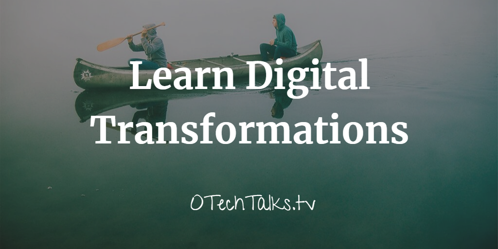learn-digital-transformation 7 courses on digital transformation to help pass the time while you’re in quarantine