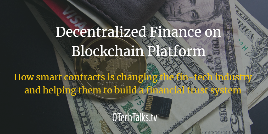 Decentralized-Finance-on-Blockchain-Platform 72-Benefits of Decentralized Finance on Blockchain Platform with Jason Wu