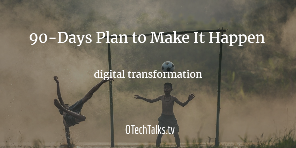 90-days-plan-for-digital-transformation Digital Transformation during and Post COVID-19